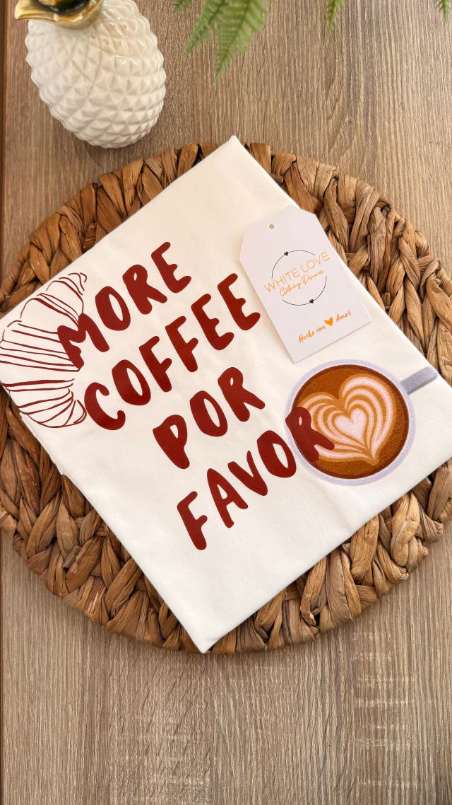 Camiseta more coffe por favor